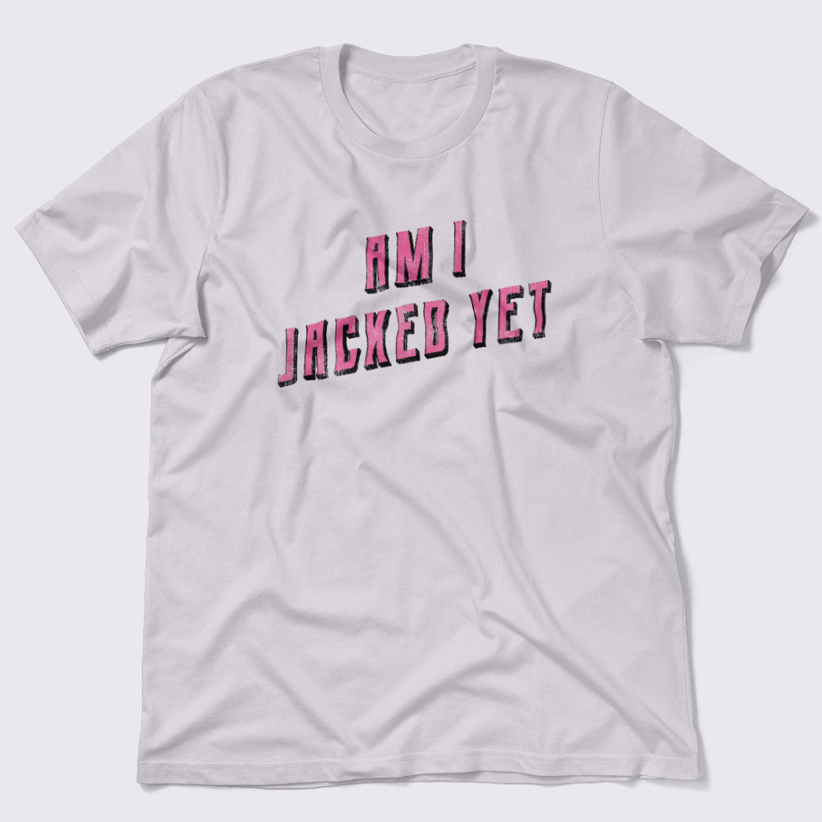 Am I Jacked Yet Unisex Jersey Tee - The LFT Clothing Company