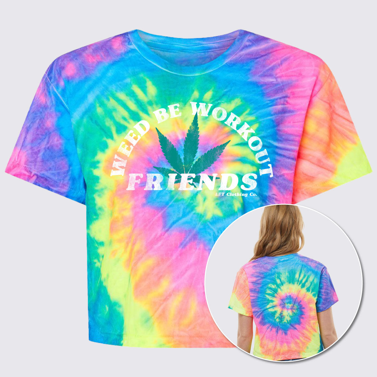 Weed Be Workout Friends Women’s Tie-Dyed Crop T-Shirt