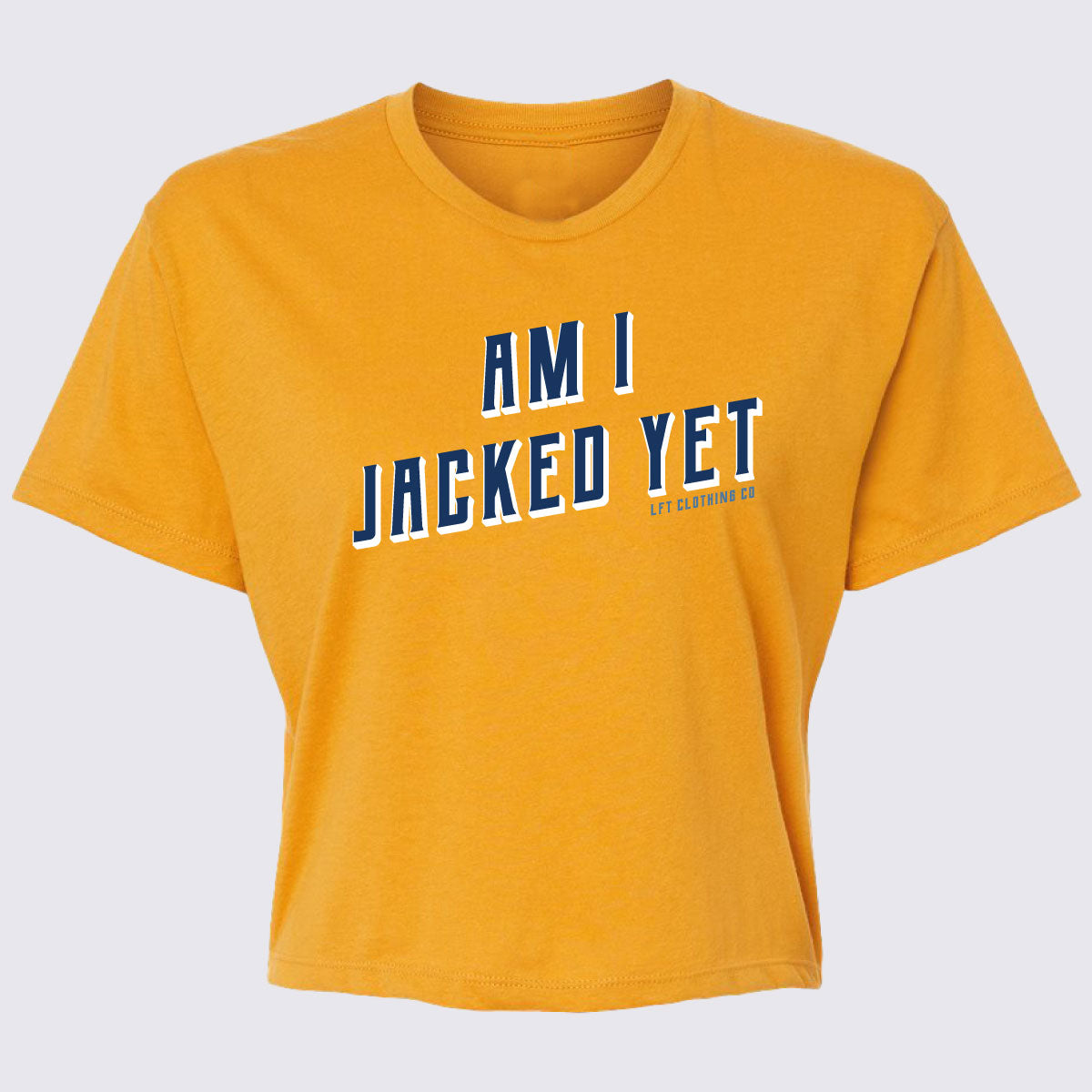 Am I Jacked Yet Women's Ideal Crop Tee - The LFT Clothing Company