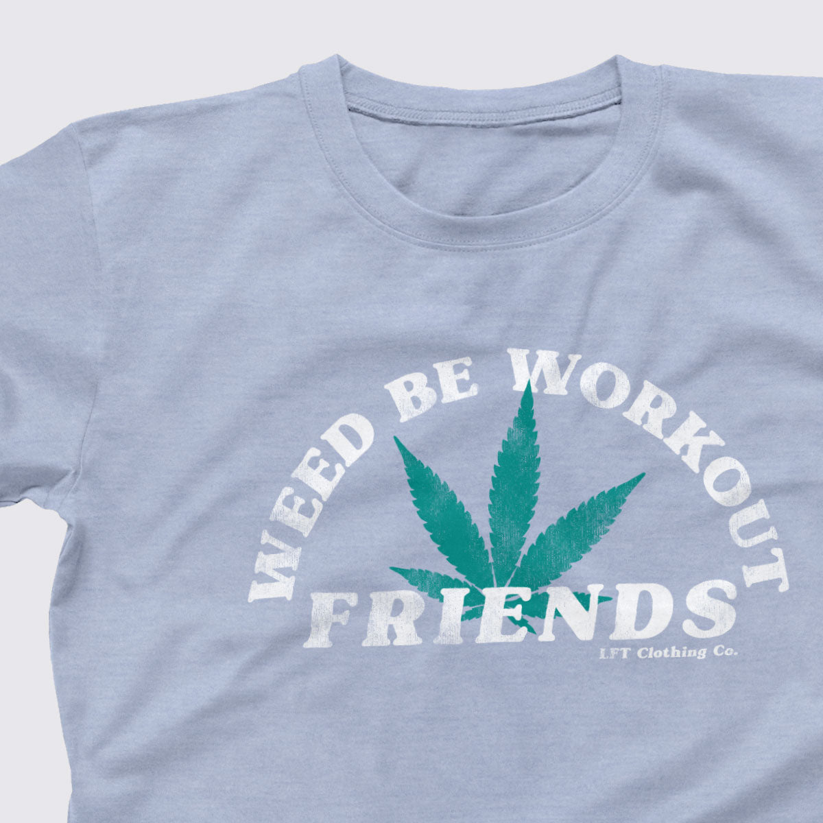Weed Be Workout Friends Unisex Jersey Tee