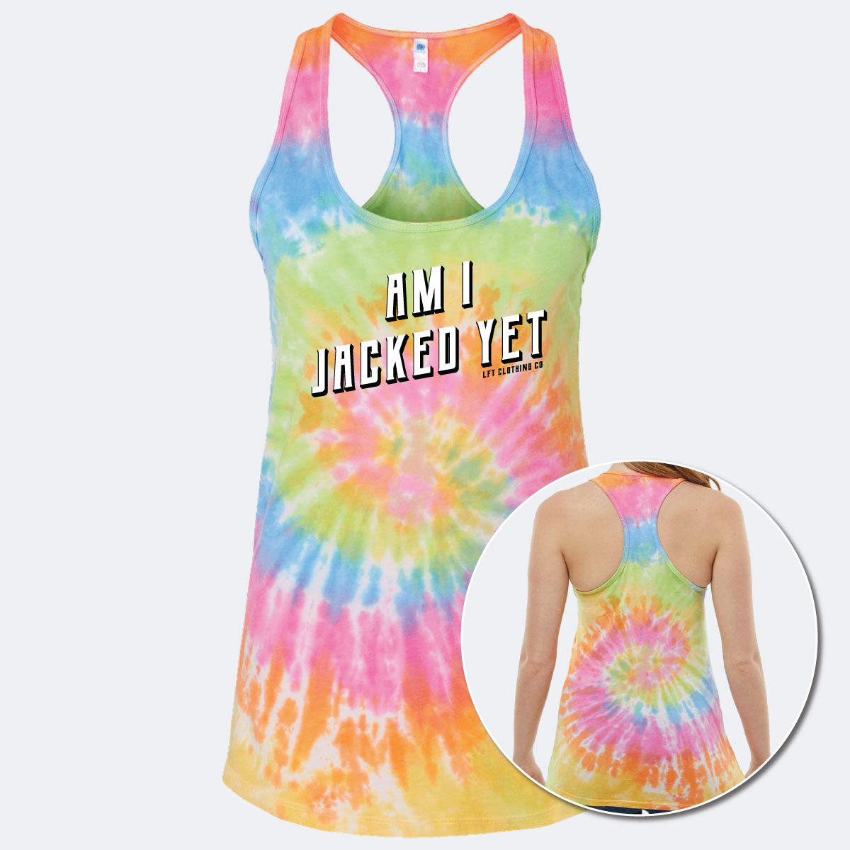 Am I Jacked Yet Tie-Dyed Racerback Tank Top
