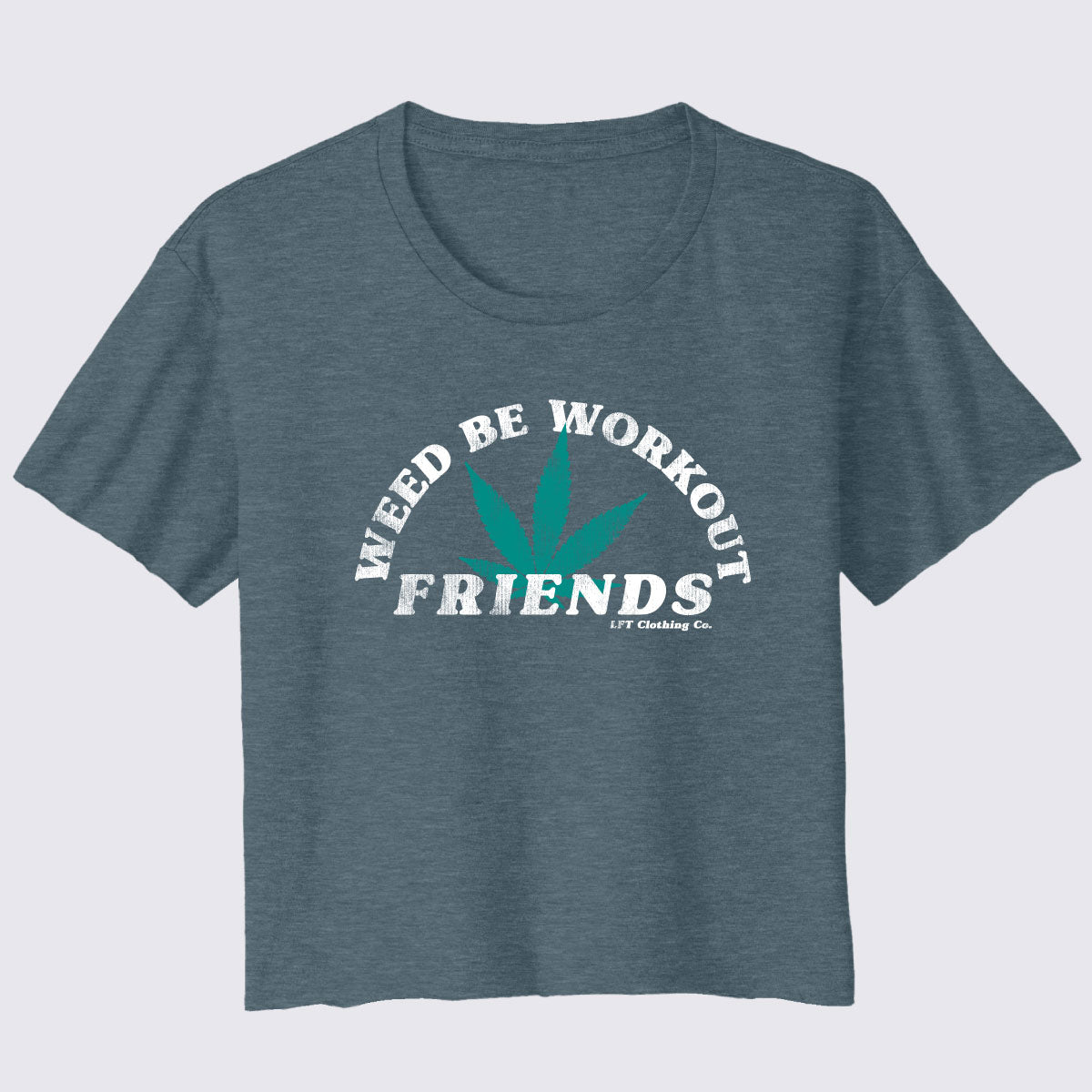 Weed Be Workout Friends Women’s Festival Cali Crop Tee
