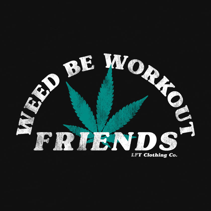 Weed Be Workout Friends Unisex Jersey Long-Sleeve Tee